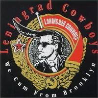 Leningrad Cowboys : We Cum from Brooklyn
